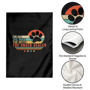 Fur Dad The Man The Myth The Snack Dealer Garden Flag Dog Fathers Day TS11 Print Your Wear
