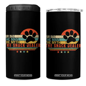 Fur Dad The Man The Myth The Snack Dealer 4 in 1 Can Cooler Tumbler Dog Fathers Day TS11 One Size: 16 oz Black Print Your Wear