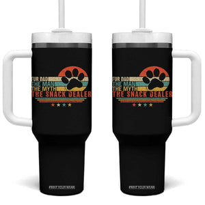 Fur Dad The Man The Myth The Snack Dealer Tumbler With Handle Dog Fathers Day TS11 One Size: 40 oz Black Print Your Wear