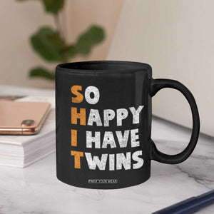 Shit So I Have Twins Coffee Mug Funny Twin Dad Twin Mom TS11 Print Your Wear