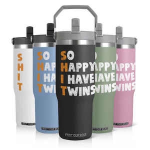 Shit So I Have Twins Flip Straw Tumbler Funny Twin Dad Twin Mom TS11 Print Your Wear