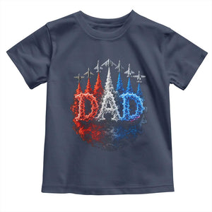 Patriotic Dad Jet Fighter American Flag 4th of July Toddler T Shirt TS11 Navy Print Your Wear
