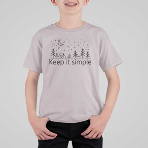 Funny Camping T Shirt For Kid Keep It Simple Outdoor Minimalist TS11 Ice Gray Print Your Wear