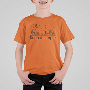 Funny Camping T Shirt For Kid Keep It Simple Outdoor Minimalist TS11 Orange Print Your Wear