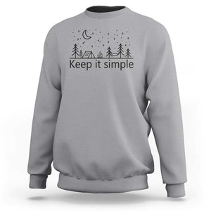 Funny Camping Sweatshirt Keep It Simple Outdoor Minimalist TS11 Sport Gray Print Your Wear