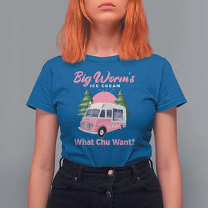 Funny Big Worm's Ice Cream What Chu Want T Shirt For Women Summer Van TS11 Royal Blue Print Your Wear