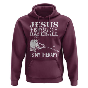 Jesus Is My Savior Baseball Is My Therapy Hoodie Funny Christian Sports Lover Player TS11 Maroon Print Your Wear