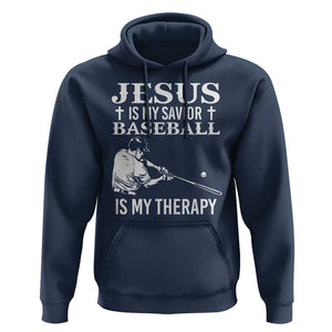 Jesus Is My Savior Baseball Is My Therapy Hoodie Funny Christian Sports Lover Player TS11 Navy Print Your Wear