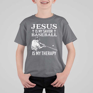 Jesus Is My Savior Baseball Is My Therapy T Shirt For Kid Funny Christian Sports Lover Player TS11 Charcoal Print Your Wear