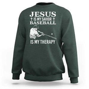 Jesus Is My Savior Baseball Is My Therapy Sweatshirt Funny Christian Sports Lover Player TS11 Dark Forest Green Print Your Wear