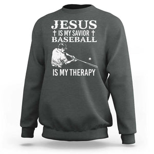 Jesus Is My Savior Baseball Is My Therapy Sweatshirt Funny Christian Sports Lover Player TS11 Dark Heather Print Your Wear