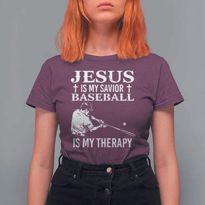 Jesus Is My Savior Baseball Is My Therapy T Shirt For Women Funny Christian Sports Lover Player TS11 Maroon Print Your Wear
