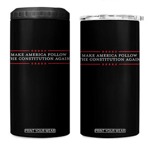 Funny Make America Follow The Constitution Again 4 in 1 Can Cooler Tumbler TS11 One Size: 16 oz Black Print Your Wear