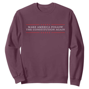 Funny Make America Follow The Constitution Again Sweatshirt TS11 Maroon Print Your Wear