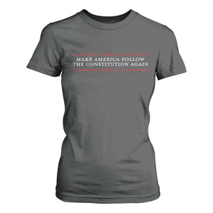 Funny Make America Follow The Constitution Again T Shirt For Women TS11 Dark Heather Print Your Wear