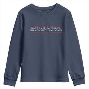 Funny Make America Follow The Constitution Again Youth Sweatshirt TS11 Navy Print Your Wear