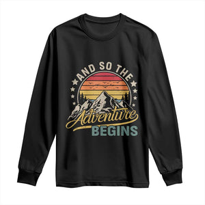And So The Adventure Begins Long Sleeve Shirt Camping Hiking Lover TS11 Black Print Your Wear