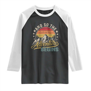 And So The Adventure Begins Raglan Shirt Camping Hiking Lover TS11 Black White Print Your Wear