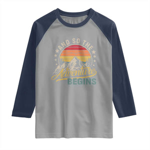 And So The Adventure Begins Raglan Shirt Camping Hiking Lover TS11 Sport Gray Navy Print Your Wear
