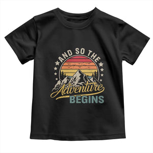 And So The Adventure Begins Toddler T Shirt Camping Hiking Lover TS11 Black Print Your Wear