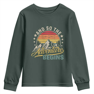 And So The Adventure Begins Youth Sweatshirt Camping Hiking Lover TS11 Dark Forest Green Print Your Wear