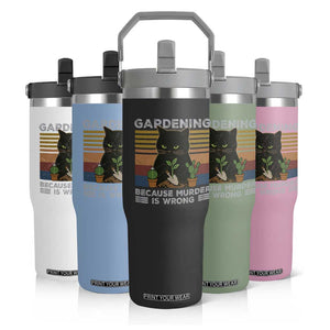 Funny Gardening Because Murder Is Wrong Flip Straw Tumbler Retro Black Cat Plant Lover TS11 Print Your Wear