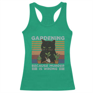 Funny Gardening Because Murder Is Wrong Racerback Tank Top Retro Black Cat Plant Lover TS11 Irish Green Print Your Wear