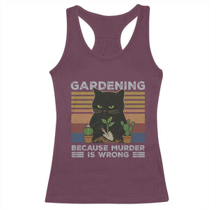Funny Gardening Because Murder Is Wrong Racerback Tank Top Retro Black Cat Plant Lover TS11 Maroon Print Your Wear