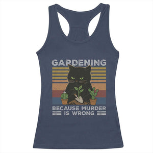 Funny Gardening Because Murder Is Wrong Racerback Tank Top Retro Black Cat Plant Lover TS11 Navy Print Your Wear