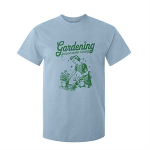 Funny Gardening Because Murder Is Wrong T Shirt For Kid Plant Lady TS11 Light Blue Print Your Wear