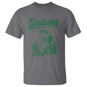 Funny Gardening Because Murder Is Wrong T Shirt Plant Lady TS11 Charcoal Print Your Wear