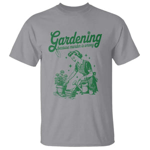 Funny Gardening Because Murder Is Wrong T Shirt Plant Lady TS11 Sport Gray Print Your Wear