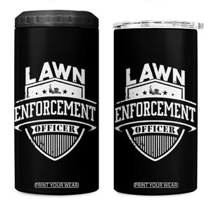 Funny The Lawn Enforcement Officer 4 in 1 Can Cooler Tumbler Gardening Lawn Mower Father's Day TS11 One Size: 16 oz Black Print Your Wear