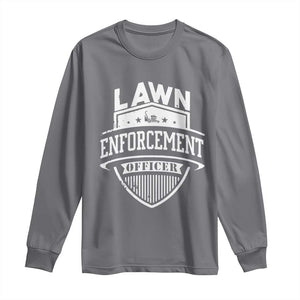 Funny The Lawn Enforcement Officer Long Sleeve Shirt Gardening Lawn Mower Father's Day TS11 Charcoal Print Your Wear
