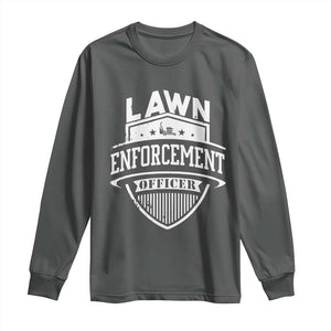 Funny The Lawn Enforcement Officer Long Sleeve Shirt Gardening Lawn Mower Father's Day TS11 Dark Heather Print Your Wear