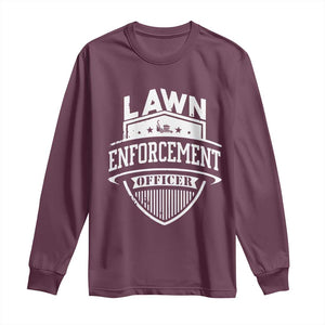 Funny The Lawn Enforcement Officer Long Sleeve Shirt Gardening Lawn Mower Father's Day TS11 Maroon Print Your Wear