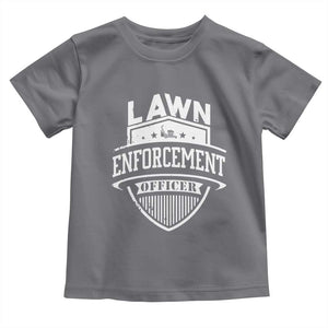 Funny The Lawn Enforcement Officer Toddler T Shirt Gardening Lawn Mower Father's Day TS11 Charcoal Print Your Wear