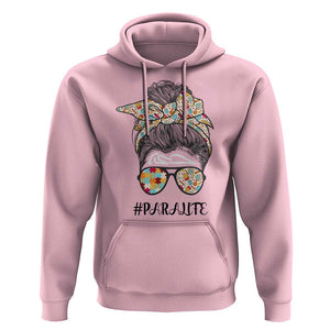Paraprofessional Teacher Hoodie Para Life Messy Bun Sunglasses School Supplies TS11 Light Pink Print Your Wear