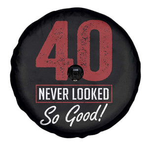 40 Never Looked So Good Funny 40th Birthday Spare Tire Cover