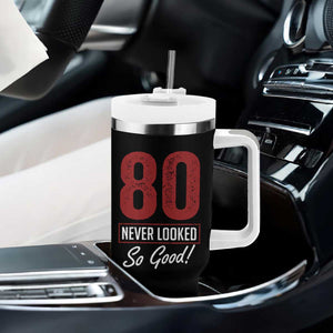 80 Never Looked So Good Funny 80th Birthday Tumbler With Handle