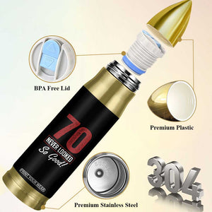 70 Never Looked So Good Funny 70th Birthday Bullet Tumbler