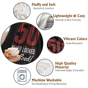 50 Never Looked So Good Funny 50th Birthday Throw Blanket