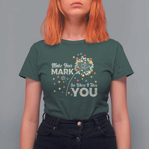 International Dot Day T Shirt For Women Make Your Mark See Where It Takes Dandelion Dot TS11 Dark Forest Green Print Your Wear