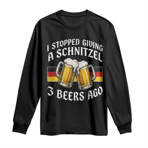 Funny Oktoberfest Beer Drinking Long Sleeve Shirt I Stopped Giving A Schnitzel 3 Beers Ago