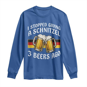 Funny Oktoberfest Beer Drinking Long Sleeve Shirt I Stopped Giving A Schnitzel 3 Beers Ago