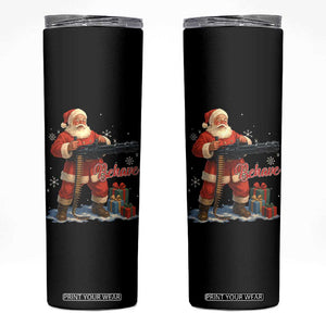 Christmas Santa Machine Gun Skinny Tumbler Behave Xmas Gun Lover TS11 Black Print Your Wear