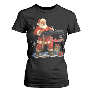 Christmas Santa Machine Gun T Shirt For Women Behave Xmas Gun Lover TS11 Black Print Your Wear