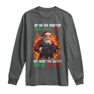 Funny Gun Christmas Long Sleeve Shirt Up On The Rooftop Click Click Off Went The Safety For Ol St Nick TS11 Dark Heather Print Your Wear