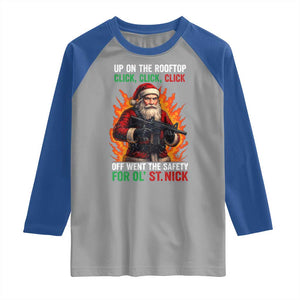 Funny Gun Christmas Raglan Shirt Up On The Rooftop Click Click Off Went The Safety For Ol St Nick TS11 Sport Gray Royal Print Your Wear