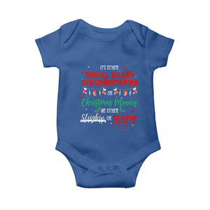 Christmas Criminal Podcast Lover Baby Onesie It's Either Serial Killer Documentaries Or Christmas Movie TS11 Royal Blue Print Your Wear